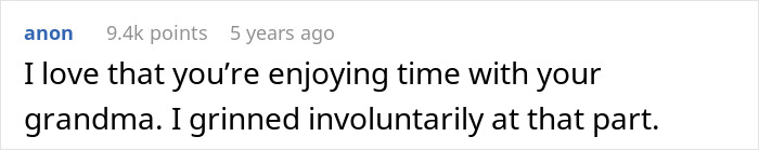 Comment from user anon expressing enjoyment of time with grandma and smiling involuntarily at a funny part. Comment from user anon expressing enjoyment of time with grandma and smiling involuntarily at a funny part.