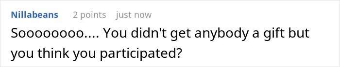 Screenshot of an online comment discussing a guy stealing his own white elephant gift and getting a refund, sparking debate. Screenshot of an online comment discussing a guy stealing his own white elephant gift and getting a refund, sparking debate.