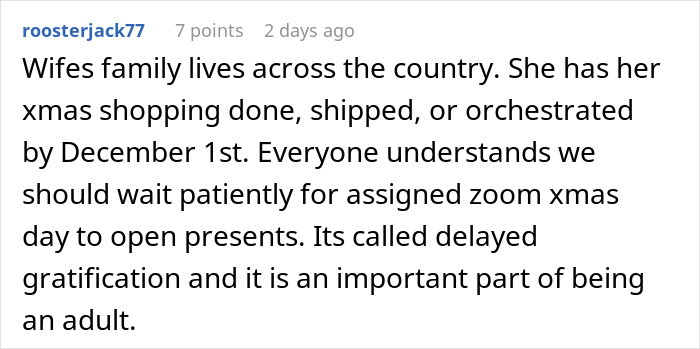 Woman thinks she deserves another Christmas gift for opening one early and receives a reality check about delayed gratification.