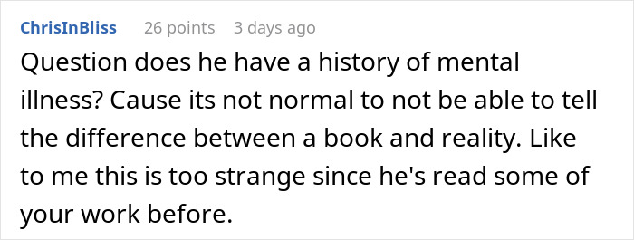Reddit user seeks advice after boyfriend calls police over contents of her novel, questioning his mental state. Reddit user seeks advice after boyfriend calls police over contents of her novel, questioning his mental state.