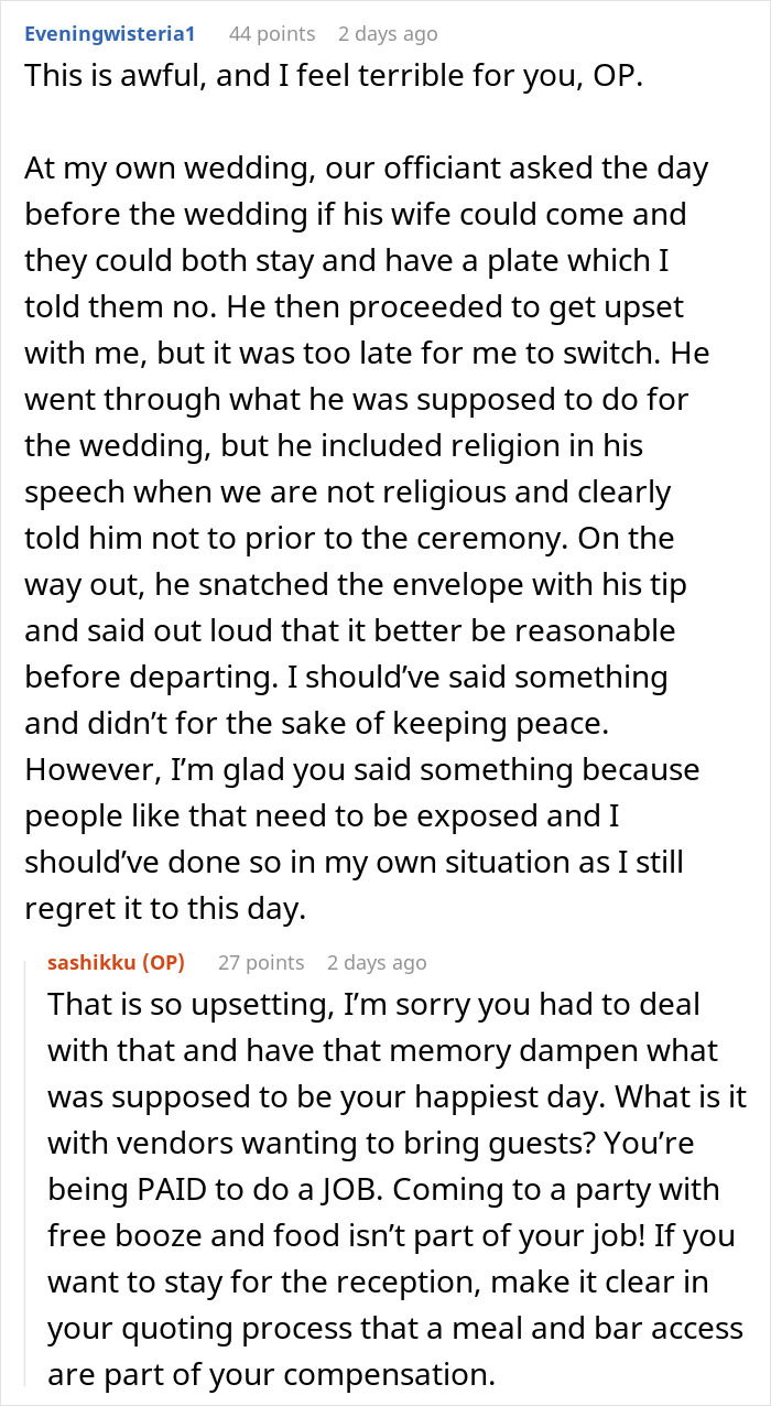 Comments discussing a bride's officiant causing drama by bringing an uninvited guest and issues with the bouquet at the ceremony. Comments discussing a bride's officiant causing drama by bringing an uninvited guest and issues with the bouquet at the ceremony.