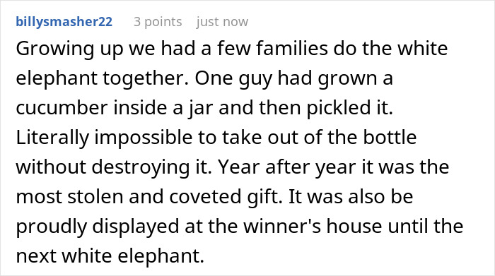 Reddit comment about a white elephant gift, featuring a pickled cucumber inside a jar that became a highly coveted and stolen item. Reddit comment about a white elephant gift, featuring a pickled cucumber inside a jar that became a highly coveted and stolen item.