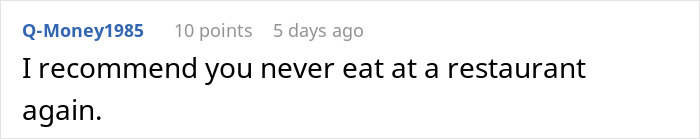 Text comment from user Q-Money1985 recommending never eating at a restaurant again after seeing how MIL prepares chicken. Text comment from user Q-Money1985 recommending never eating at a restaurant again after seeing how MIL prepares chicken.