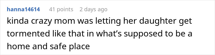Comment from user hanna14614 expressing concern about a mom letting her daughter be tormented in a supposedly safe home environment.
