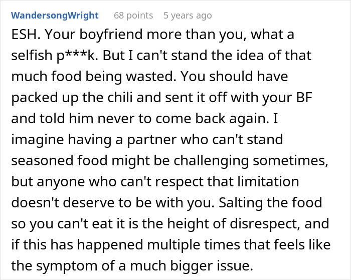 Comment discussing boyfriend disrespectfully salting entire pot of chili, leading to relationship reconsideration. Comment discussing boyfriend disrespectfully salting entire pot of chili, leading to relationship reconsideration.