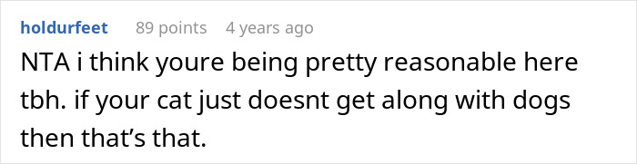 Comment discussing a woman upset because her girlfriend won’t let her get a dog due to her old cat’s feelings. Comment discussing a woman upset because her girlfriend won’t let her get a dog due to her old cat’s feelings.