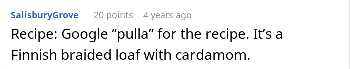 Comment about Finnish braided loaf recipe with cardamom called pulla, shared in an online discussion thread.