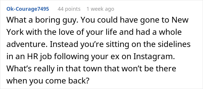 Guy Can't Believe GF Won't Abandon Her Dreams To Be With Him, Whines Even A Year After The Breakup