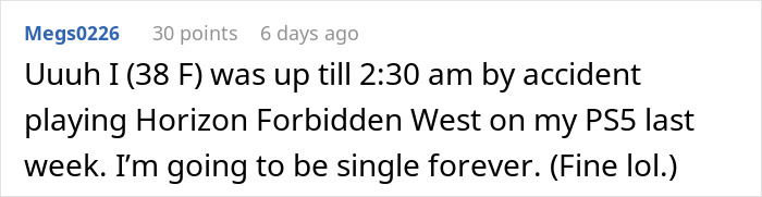 Commenter shares staying up late playing video games to unwind, responding to guy mocking girlfriend for gaming habits. Commenter shares staying up late playing video games to unwind, responding to guy mocking girlfriend for gaming habits.