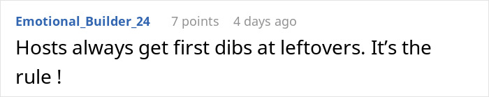 Comment discussing hosts getting first dibs at Thanksgiving dinner leftovers, highlighting expectation and humor. Comment discussing hosts getting first dibs at Thanksgiving dinner leftovers, highlighting expectation and humor.