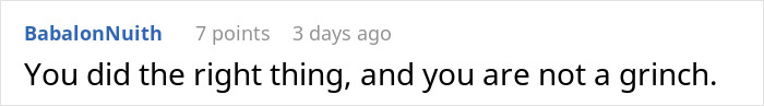 Screenshot of a comment reading You did the right thing, and you are not a grinch, capturing grandma&rsquo;s savage holiday clapback.
