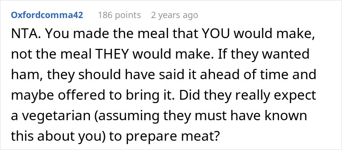 Comment discussing family frustration when a vegetarian host did not prepare ham for Christmas dinner. Comment discussing family frustration when a vegetarian host did not prepare ham for Christmas dinner.
