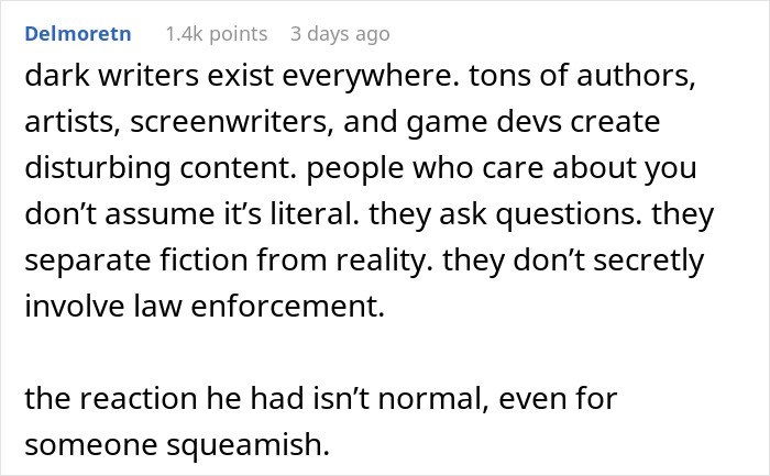Comment from user Delmoretn explaining dark writers create disturbing content but don’t involve police, highlighting unusual boyfriend reaction.