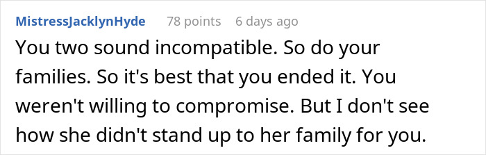 Comment stating the couple and their families seem incompatible, suggesting ending the relationship due to lack of compromise. Comment stating the couple and their families seem incompatible, suggesting ending the relationship due to lack of compromise.