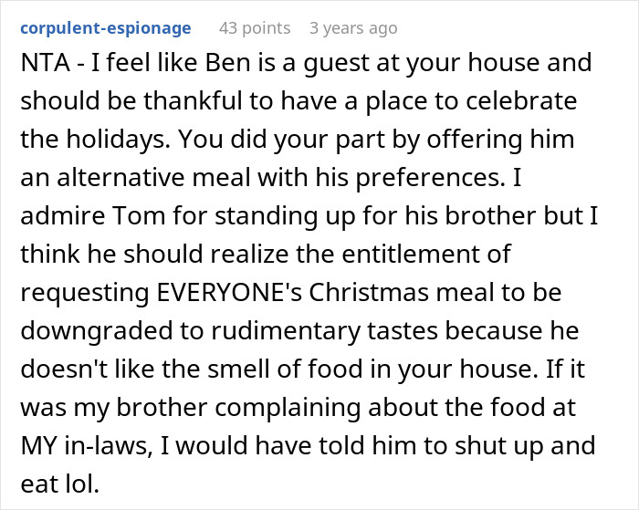 Comment discussing a picky eater demanding brother’s in-laws change Christmas menu and receiving a reality check. Comment discussing a picky eater demanding brother’s in-laws change Christmas menu and receiving a reality check.