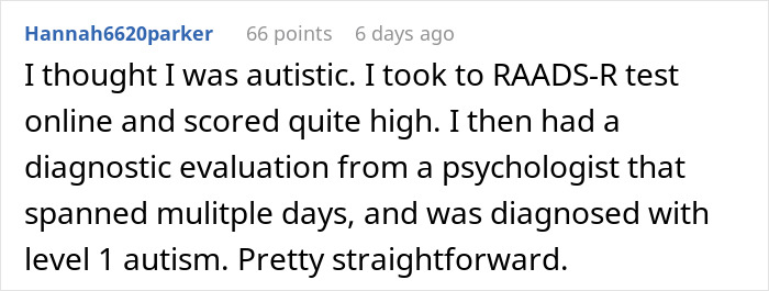 Screenshot of a Reddit comment discussing self-diagnosed autism and a psychologist’s formal diagnosis of level 1 autism. Screenshot of a Reddit comment discussing self-diagnosed autism and a psychologist’s formal diagnosis of level 1 autism.