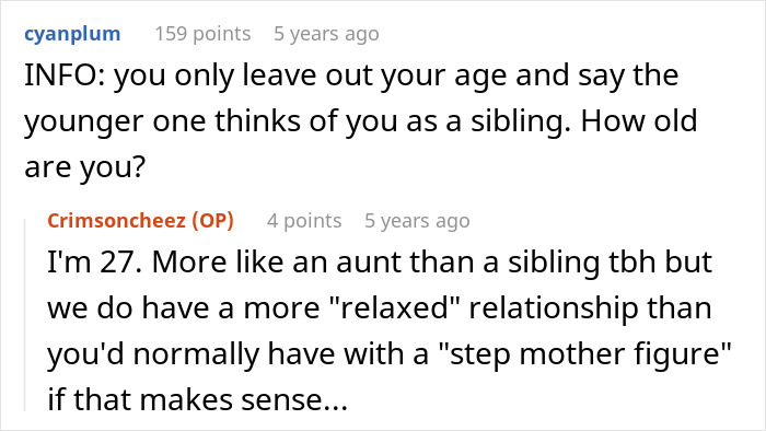 Screenshot of Reddit conversation discussing age and sibling-like relationship with a stepmother figure in a casual tone. Screenshot of Reddit conversation discussing age and sibling-like relationship with a stepmother figure in a casual tone.
