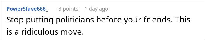 Comment criticizing a decision, expressing frustration about prioritizing politicians over friends in a heated discussion. Comment criticizing a decision, expressing frustration about prioritizing politicians over friends in a heated discussion.