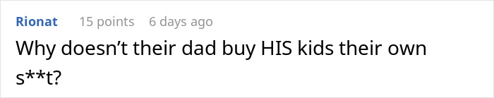 Screenshot of a text comment questioning why a dad doesn’t buy his kids their own things amid gift drama.