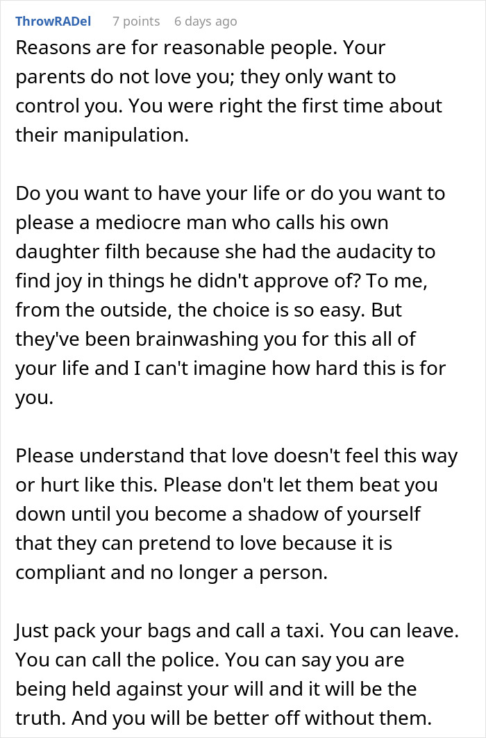 Comment discussing control and manipulation in a hostage situation at parents’ place and advice on how to escape. Comment discussing control and manipulation in a hostage situation at parents’ place and advice on how to escape.