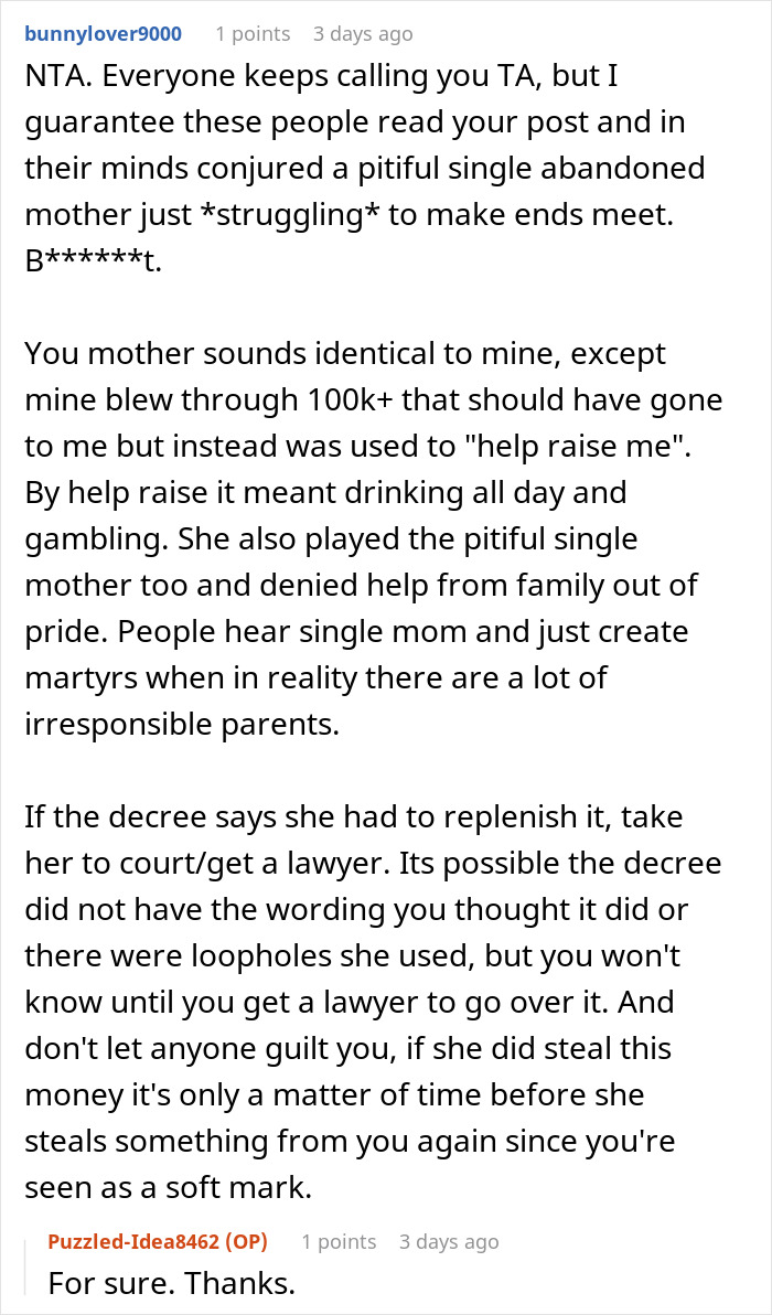 Reddit user shares experience about a mom misusing money while teen wonders what happened to $30k. Reddit user shares experience about a mom misusing money while teen wonders what happened to $30k.