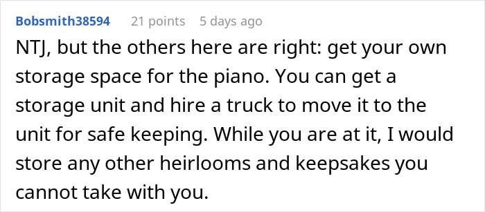 Comment discussing storage options for inherited piano and advice on keeping heirlooms and keepsakes safe. Comment discussing storage options for inherited piano and advice on keeping heirlooms and keepsakes safe.