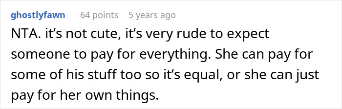 Screenshot of a user comment calling out rude behavior about expecting someone to pay for everything like a personal ATM. Screenshot of a user comment calling out rude behavior about expecting someone to pay for everything like a personal ATM.