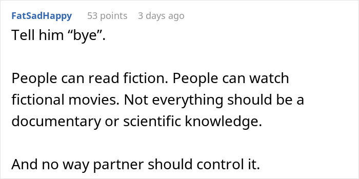 Comment criticizes man shaming girlfriend for loving fiction, calling it make-believe that lowers IQ, defending fiction fans.
