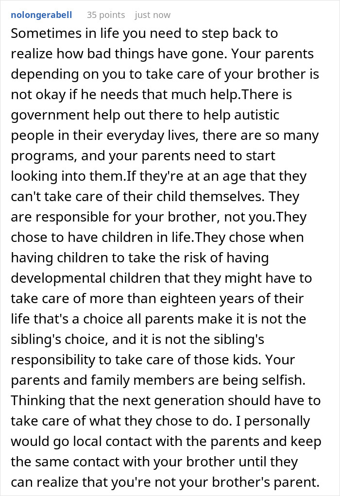 Comment discussing the challenges of caring for an autistic brother and issues with entitled parents demanding more care. Comment discussing the challenges of caring for an autistic brother and issues with entitled parents demanding more care.
