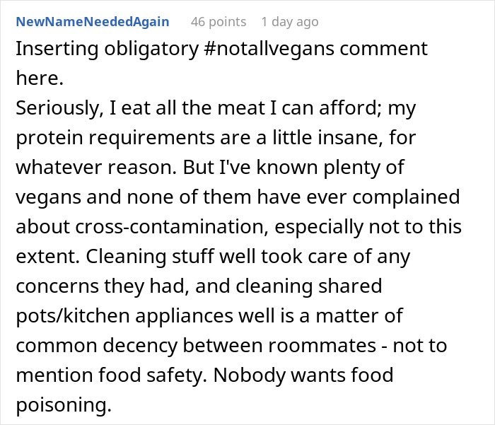 Screenshot of a Reddit comment discussing non-vegans and shared kitchen rules related to strict vegan roommate conflicts. Screenshot of a Reddit comment discussing non-vegans and shared kitchen rules related to strict vegan roommate conflicts.