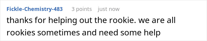Comment praising a helpful user in a casual tone about supporting rookies in need of assistance.
