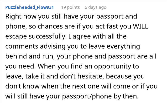 Comment advising quick escape advice for those being held hostage at their parents’ place with phone and passport. Comment advising quick escape advice for those being held hostage at their parents’ place with phone and passport.