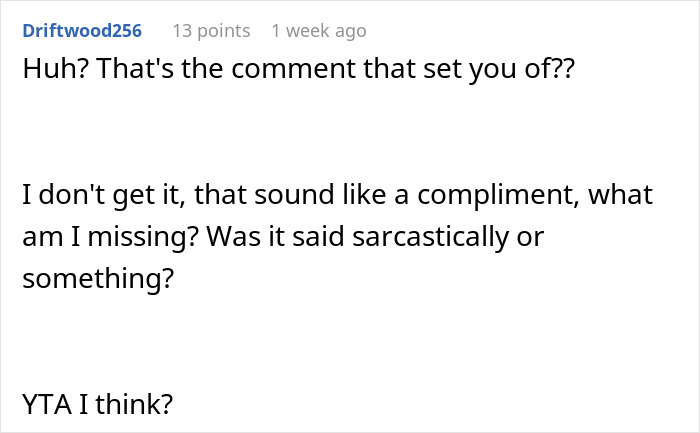 Commenter questioning a sarcastic compliment and expressing confusion about a woman’s clap back at her brother-in-law. Commenter questioning a sarcastic compliment and expressing confusion about a woman’s clap back at her brother-in-law.