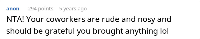 Anonymous user commenting that coworkers are rude and nosy despite the effort of bringing a store-bought dessert to the office potluck. Anonymous user commenting that coworkers are rude and nosy despite the effort of bringing a store-bought dessert to the office potluck.