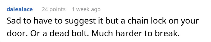 Comment suggesting using a chain lock or deadbolt on the door for safety amid fear of violent sister. Comment suggesting using a chain lock or deadbolt on the door for safety amid fear of violent sister.