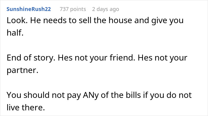 Text post from SunshineRush22 advising that after divorce, one should not pay bills if not living in the house, highlighting regrets and reality check. Text post from SunshineRush22 advising that after divorce, one should not pay bills if not living in the house, highlighting regrets and reality check.