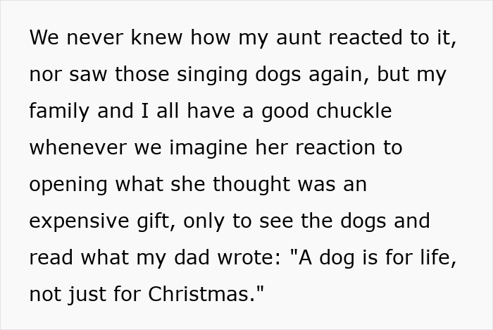 Text about rich aunt sneaking a cheap gift back and dad&rsquo;s petty Christmas revenge with singing dogs.