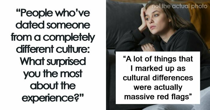 56 People Who Dated Outside Of Their Culture Share How That Went