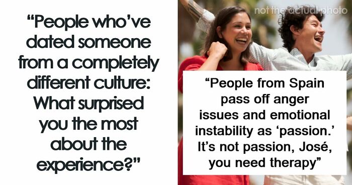 56 People Who Dated Outside Of Their Culture Share How That Went
