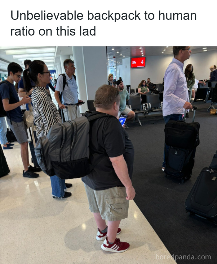 Man with an unusually large backpack among travelers at airport, highlighting funny unhinged memes vibe.