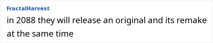 Text on a white background stating a humorous prediction about original and remake releases in 2088 related to Disney remakes. Text on a white background stating a humorous prediction about original and remake releases in 2088 related to Disney remakes.