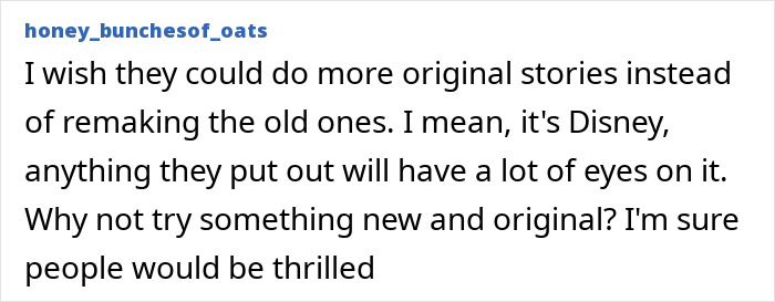 Screenshot of a user comment expressing a wish for Disney to create more original stories instead of remakes amid soulless remakes debate. Screenshot of a user comment expressing a wish for Disney to create more original stories instead of remakes amid soulless remakes debate.