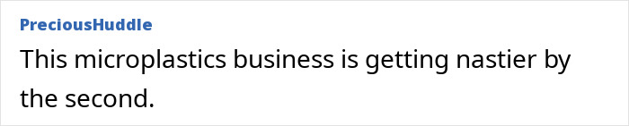 Text reading this microplastics business is getting nastier by the second, highlighting concerns about microplastics in bone tissue. Text reading this microplastics business is getting nastier by the second, highlighting concerns about microplastics in bone tissue.
