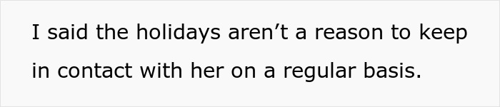 Text graphic stating the woman explains holidays are not a reason to keep regular contact with her mother-in-law.