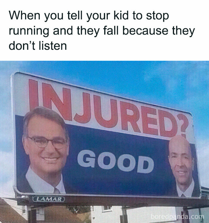 Humorous meme for parents showing a billboard with the word injured and the response good, highlighting relatable parenting moments.