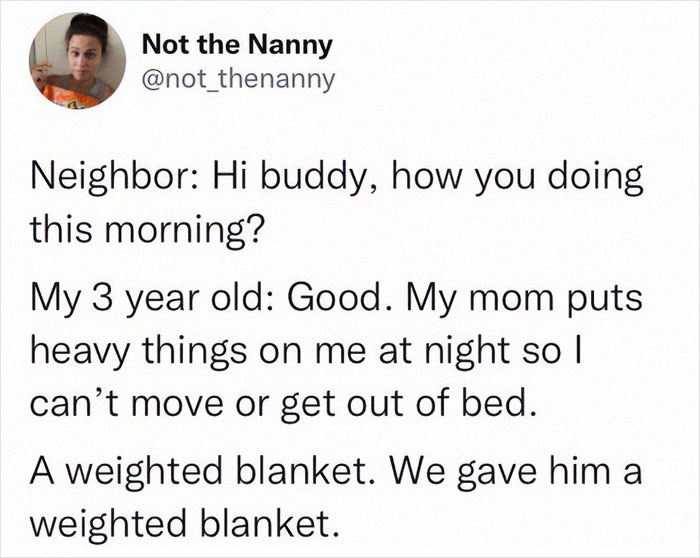 Parent meme about a 3-year-old describing the experience of using a weighted blanket at night in a humorous way.