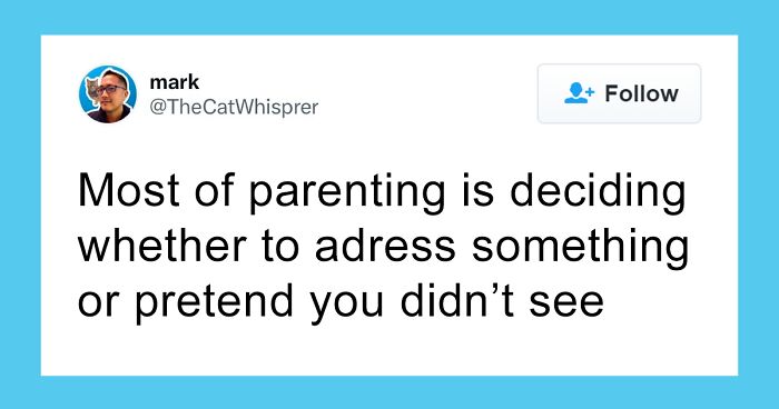 80 Tweets About Family Life That Are Way Too Accurate To Be Comfortable