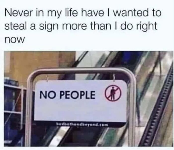Funny meme showing a "No People" sign with text about wanting to steal it, brightening dark winter days.