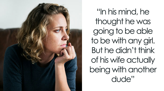 Wife Reluctantly Agrees To Open Up Marriage, Watches As Her Husband Loses His Mind