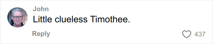 Screenshot of a social media comment mocking Timothée Chalamet for his Love Actually misread reaction. Screenshot of a social media comment mocking Timothée Chalamet for his Love Actually misread reaction.